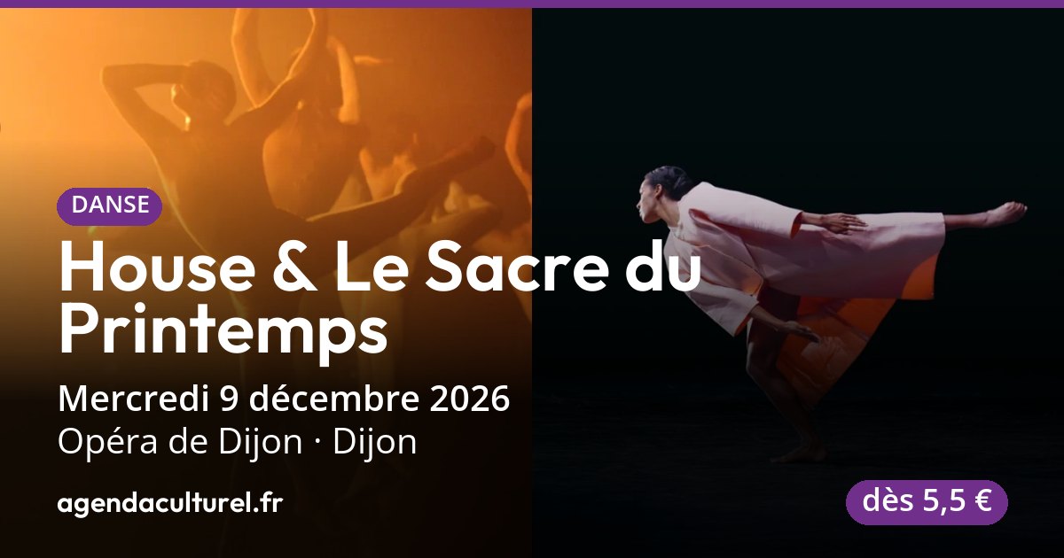 House & Le Sacre du Printemps à Dijon le 9 déc. 2026