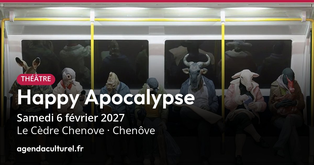 Happy Apocalypse à Chenôve le 6 février 2027, comédie musicale