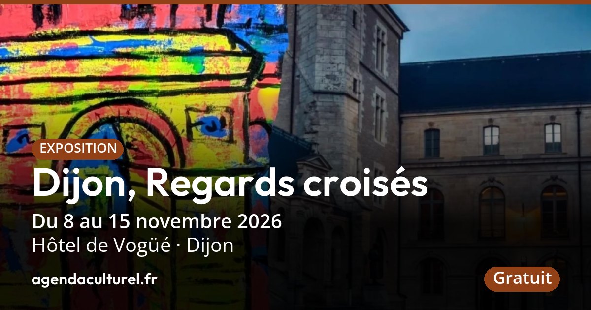 Dijon, Regards croisés à Dijon du 8 au 15 nov. 2026, expo