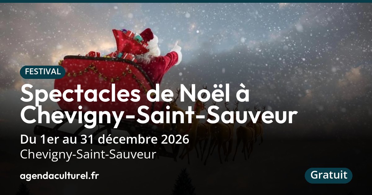Spectacles de Noël 2026 à Chevigny-Saint-Sauveur : le programme