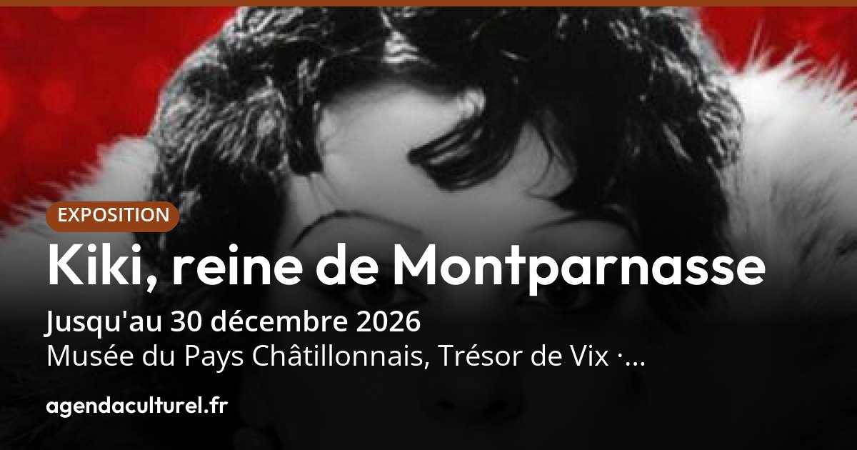 Kiki, Reine de Montparnasse à Châtillon jusqu'au 30 déc. 2026