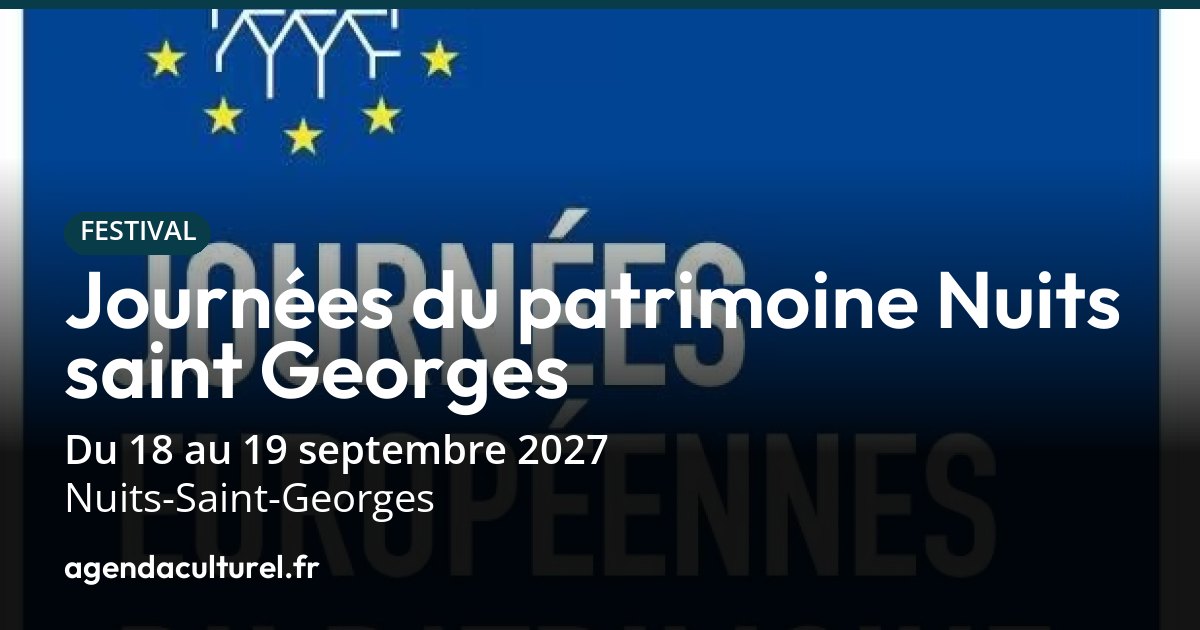 Journées du Patrimoine 2027 à Nuits-Saint-Georges programme des visites