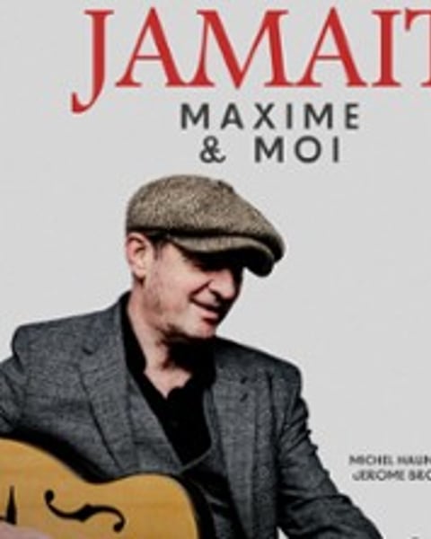 Yves Jamait, Maxime et Moi