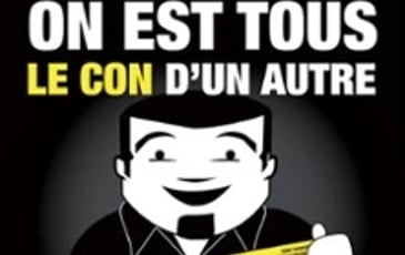 On est tous le con d'un autre... Enfin y'en a qui ont de l'avance ! (Tournée)