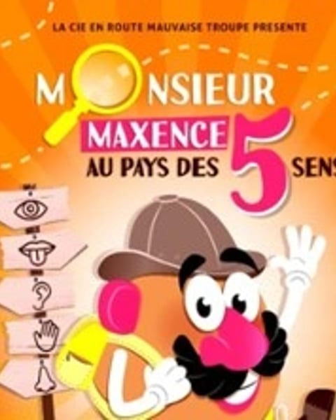 Monsieur Maxence au Pays des 5 Sens