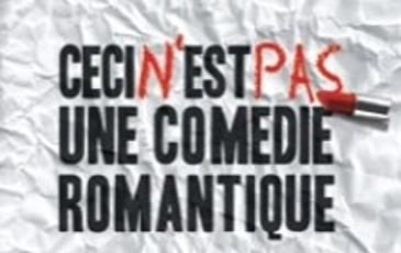 Ceci n'est pas une comédie romantique