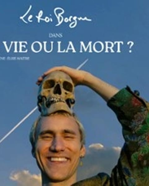 Le Roi Borgne, La vie ou la mort ?