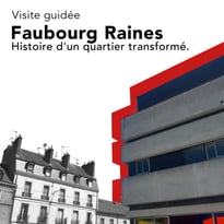 Visite guidée du Faubourg Raines : Histoire d'un quartier transformé.