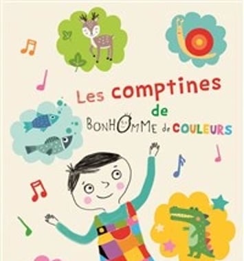 Les Comptines de Bonhomme de couleurs