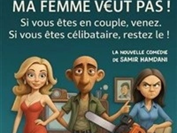 Ma femme veut pas