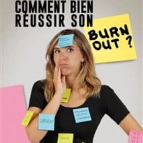 Fanny Pocholle dans Comment bien réussir son burn out ?