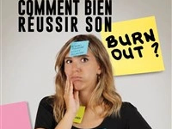 Fanny Pocholle dans Comment bien réussir son burn out ?