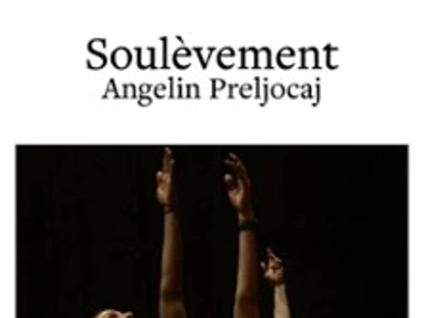 Soulèvement Ballet Preljocaj