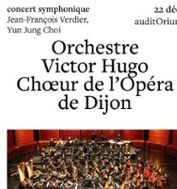 Orchestre Victor Hugo et Chœur de l'Opéra de Dijon Lumières
