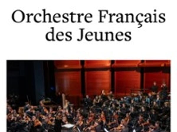 Orchestre Français des Jeunes : Kristiina Poska, Edgar Moreau