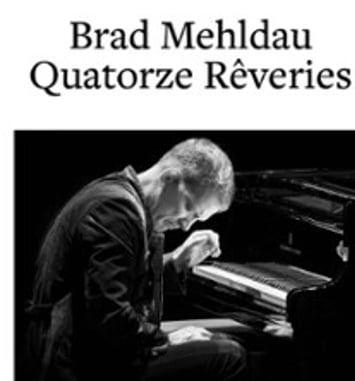 Brad Mehldau Quatorze Rêveries