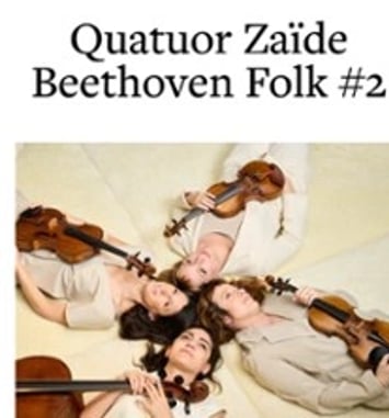 Quatuor Zaïde Beethoven Folk #2