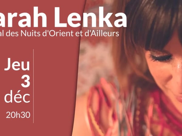 Sarah Lenka – Festival les Nuits d'Orients et d'Ailleurs