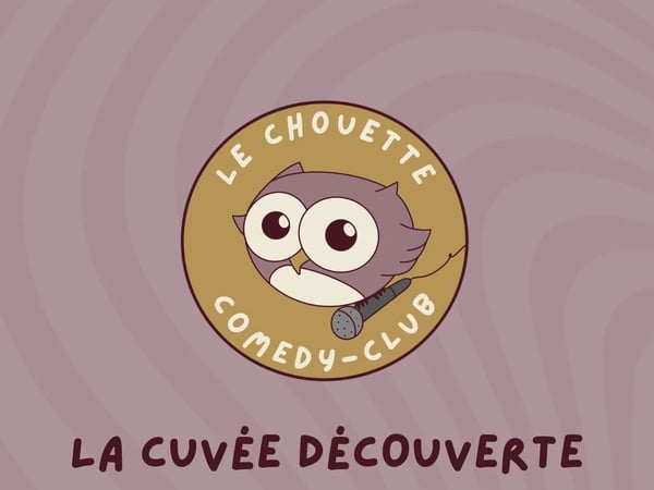 Le Chouette Comedy Club : La cuvée découverte
