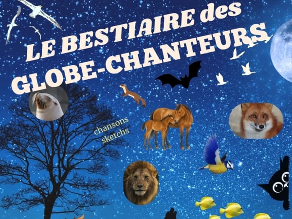 Le Bestiaire des Globe-Chanteurs