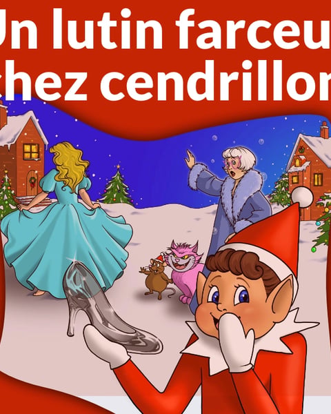 Lutin Farceur chez Cendrillon