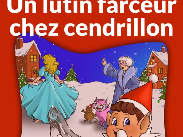 Lutin Farceur chez Cendrillon