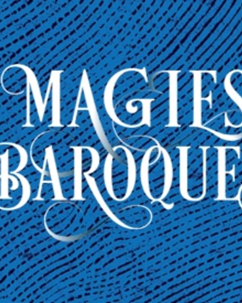 Exposition Magies Baroques